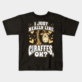 I just really like giraffes ok Kids T-Shirt